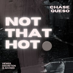 Not That Hot
