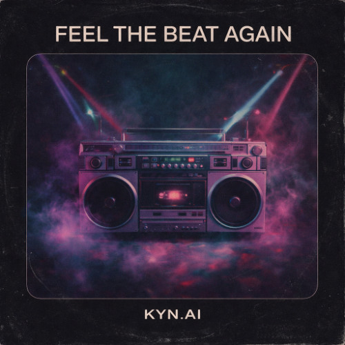Stream FEEL THE BEAT AGAIN by KYN.AI | Listen online for free on SoundCloud