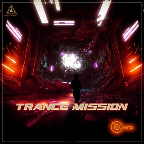 Quantix - Trance Mission (ascend018 - Ascending Records)