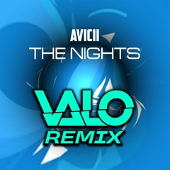 Avicii - The Nights (Valo Remix)