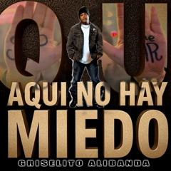 Aqui No Hay Miedo