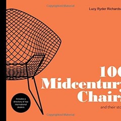 ( Qmd ) 100 Midcentury Chairs: And Their Stories by  Lucy Richardson ( I30e )