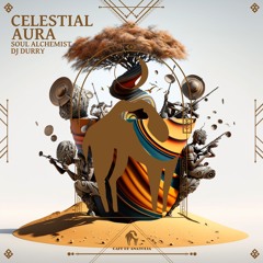Soul Alchemist, Dj Durry - Celestial Aura (Cafe De Anatolia)