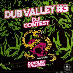 Dub valley #3 DJ Contest (SKENZO)