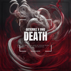 GUTIERREZ x OMØ - DEATH