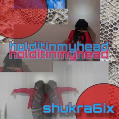 hOLDITINMYHEAD