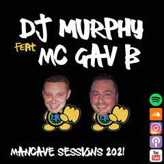Dj Murphy feat. MC Gav B - Mancave Sessions July 2021