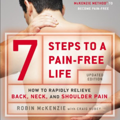 View EBOOK 💏 7 Steps to a Pain-Free Life: How to Rapidly Relieve Back, Neck, and Sho