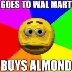 goes to wal mart buys almond