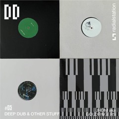 Deep, Dub & Other Stuff #05 by JHDM aka Goldfingers