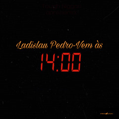 Ladislau Pedro-Vem às 14🔞