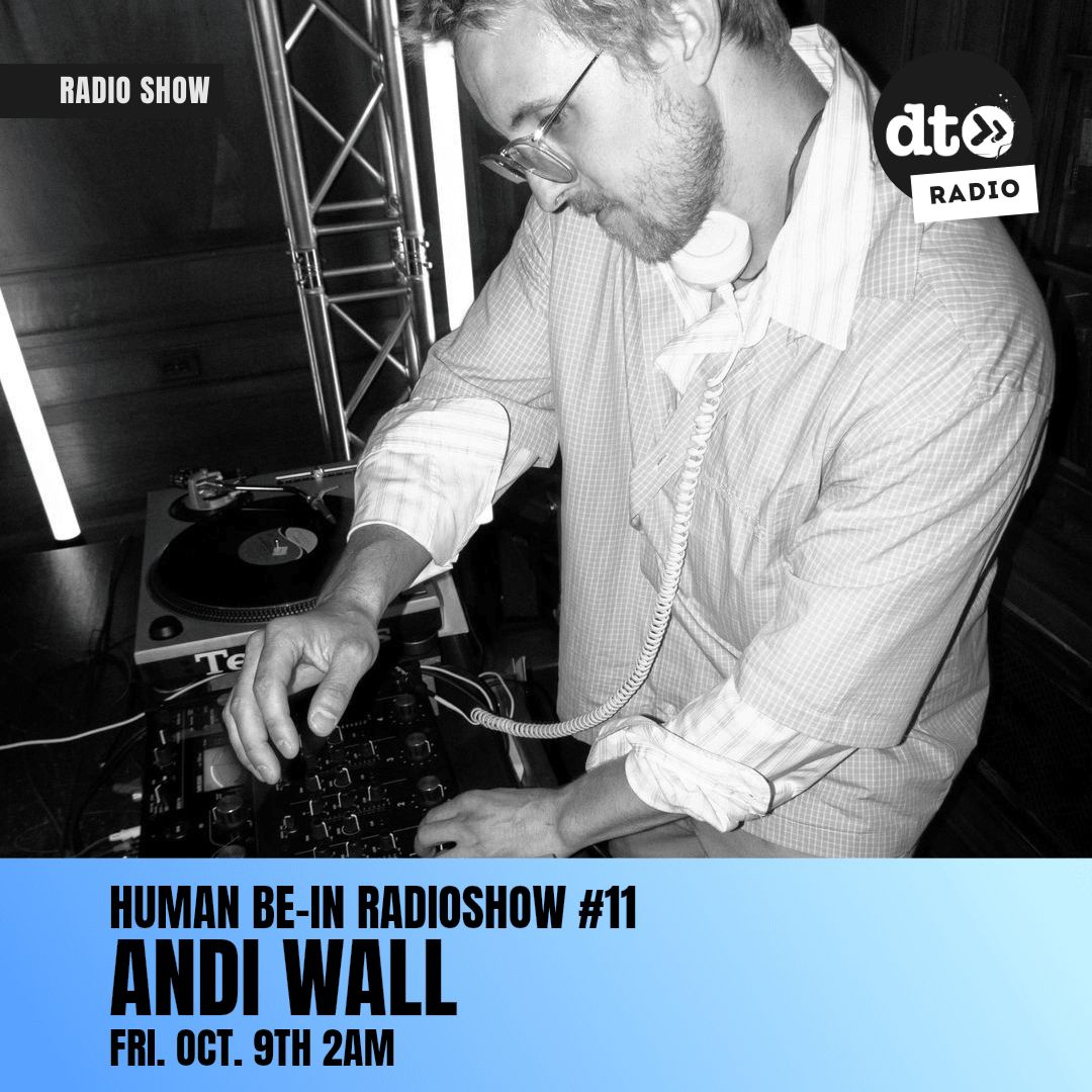 Jose Velez & DT Radio UK presents Human Be-In (Radio-Show #11 with ANDI WALL) episode artwork