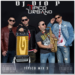 DJ Dio P - Tipico Mix 3 - La Funda