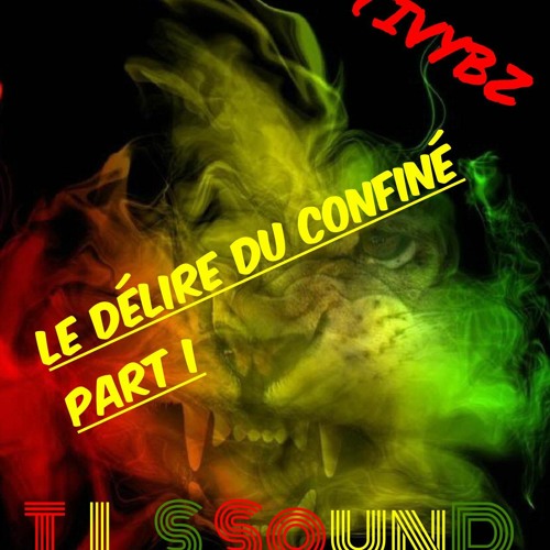 DÉLIRE DU CONFINÉ PART 1