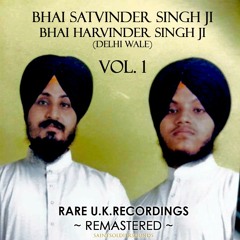 Mai Undalay Ki Tek | Bhai Satvinder Singh Ji & Bhai Harvinder Singh Ji(Delhi Wale)