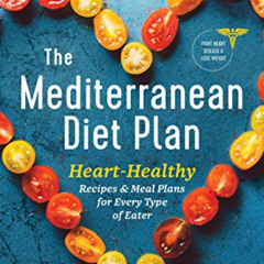 DOWNLOAD EPUB 💑 The Mediterranean Diet Plan: Heart-Healthy Recipes & Meal Plans for