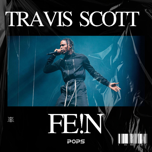 Travis Scott - FE!N (DJ Pops remix) off