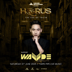 2025.06.21 Horus - The Eye of Truth【Wade】
