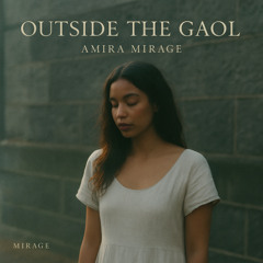 Outside the Gaol - Amira