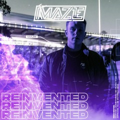REINVENTED (100% MAZE)