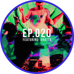 Mix Series EP. 020 - ANATTA