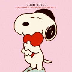 Coco Bryce - I Will Never Turn Away (DJ AKEE Edit)
