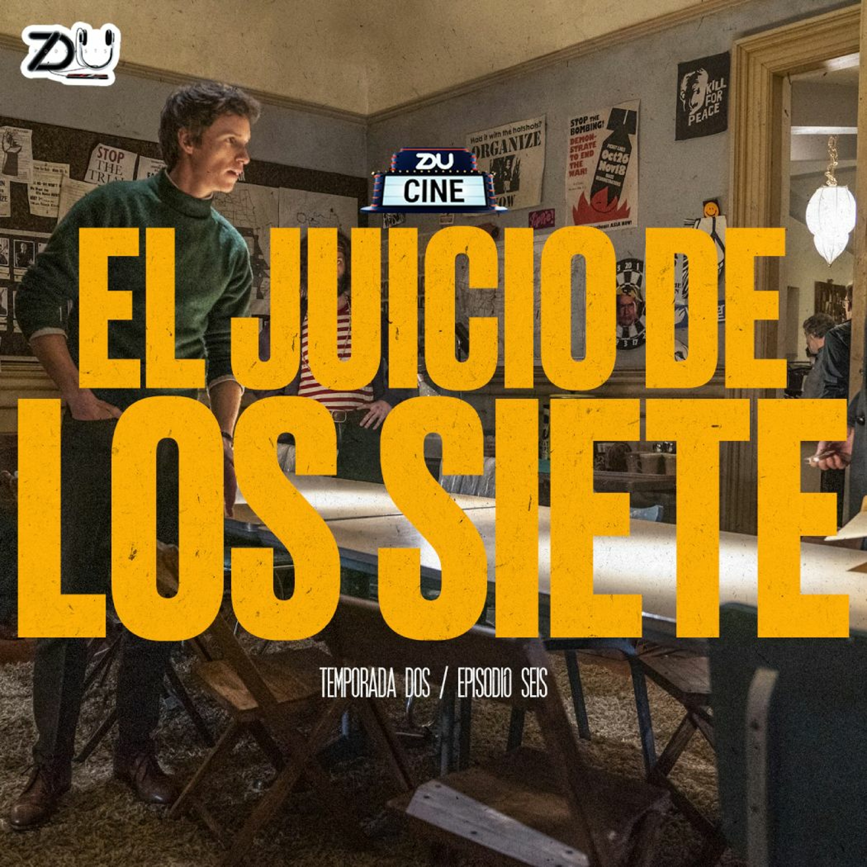 ZDU Cine S2 E6 - El Juicio De Los 7 De Chicago episode artwork