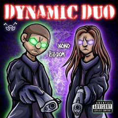 DYNAMIC DUO! W/ KOKO (PROD. KCALB)