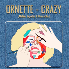Ornette - Crazy [Aleteo, Zapateo & Guaracha] Bootleg 2025