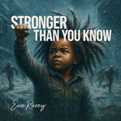 stronger than you know
