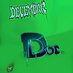 DECEMBRR ~ Doc. Remix