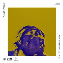 24 Hours of Vinyl (2021, Montreal) — SILKTITS