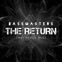BASSMASTERS - The Return (Hardbass Mix) [PROMO]