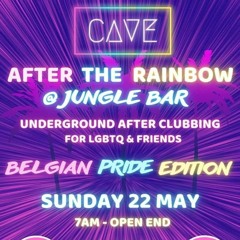 CAVE - AFTER THE RAINBOW AT JUNGLE BAR 22-05-22 (BRUSSELS)