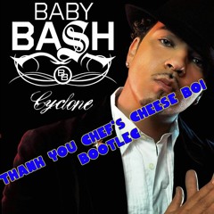 baby bash ft. t-pain - cyclone (thank you chef's cheese boi bootleg)