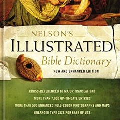 Get PDF EBOOK EPUB KINDLE Nelson's Illustrated Bible Dictionary: New and Enhanced Edition by  Ronald