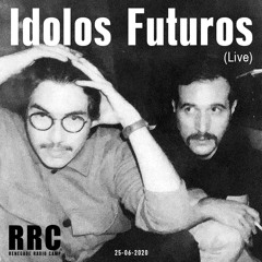 Renegade Radio Camp - IDOLOS FUTUROS - Live 25-06-2020