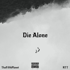 Die Alone (Prod.RTTxEmve)