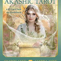 [Download] EBOOK 📂 The Akashic Tarot: A 62-card Deck and Guidebook by  Sharon Anne K