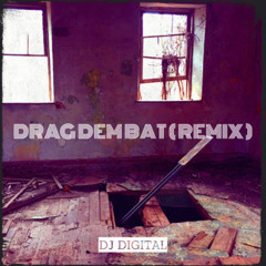 Drag Dem Bat - By Dj Digital