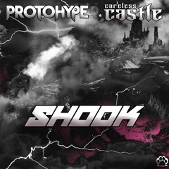 Protohype & Careless Castle - Shook