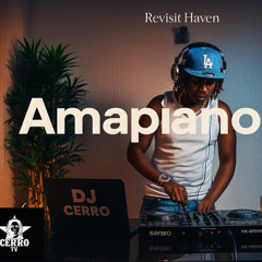 Amapiano Mix| Revisit Haven VOL 1