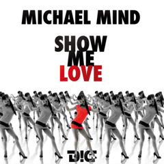 Michael Mind - Show Me Love(DID REMIX) [FREE DOWNLOAD]