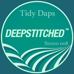 DeepStitched Stereo 008 Mixed By Tidy Daps