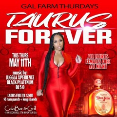 AUDIO BY: HITMAN SOUND SYSTEM/ GAL FARM THURSDAYS TAURUS FOREVER