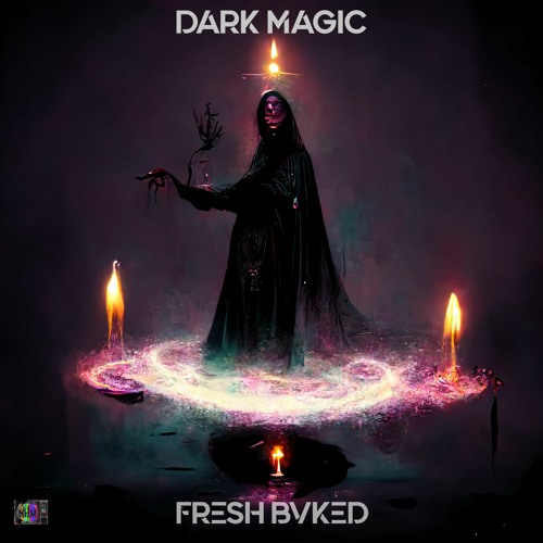 FRESH BVKED - Dark Magic