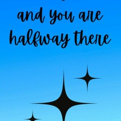 [EBOOK] ❤ Believe You Can and You are Halfway There: A Daily Journal [EBOOK EPUB KIDLE]