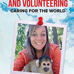 VIEW KINDLE 📪 Love, Travel, and Volunteering : Caring for the World (Travel Series B