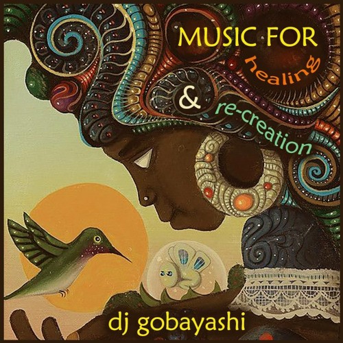 Music for Healing and Re-Creation - Dj Gobayashi in the Mix - Fallen from Sky 2024