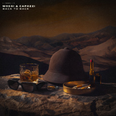 Moksi & Capozzi - Back To Back (feat. Lil Debbie)